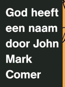God heeft een naam door John Mark Comer
