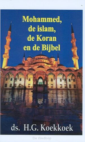Mohammed de islam de koran en de bijbel
