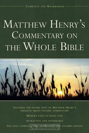 Matthew Henry’s Commentary On The Whole