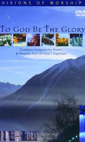 To God be the glory dvd
