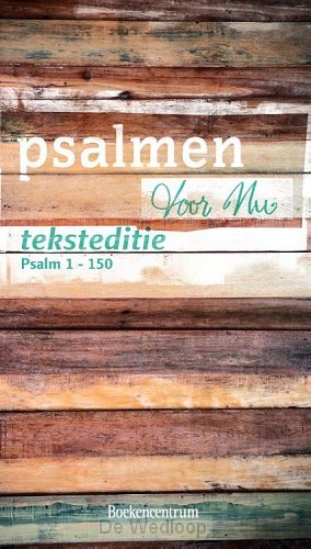 Psalmen voor nu teksteditie psalm 1-150