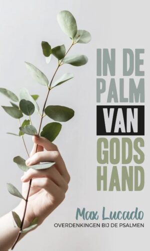 In de Palm van Gods hand