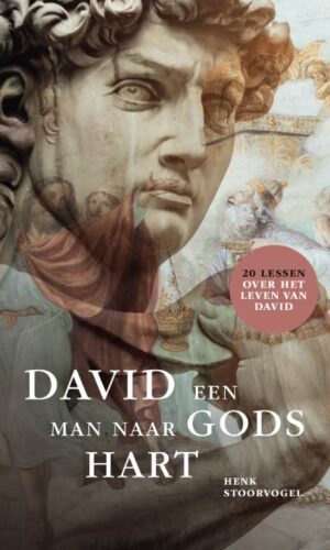 David een Man naar Gods hart