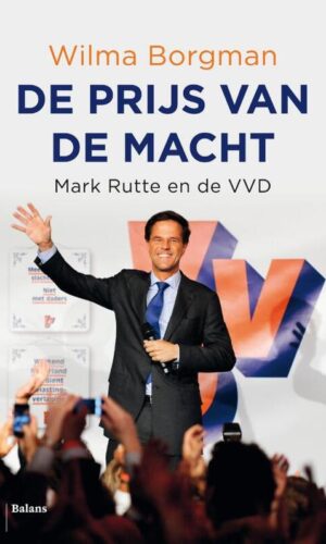 De Prijs van de Macht (Marc Rutte VVD)